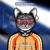 Francis De Simone, Sirolf, ARob - Let Me Show You EP [Motel Calypso Records]