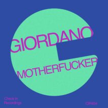 Giordano (IT) - Motherfucker [Check In Recordings]